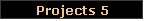 Projects 5